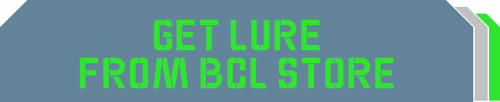GET LURE FROM BCL STORE